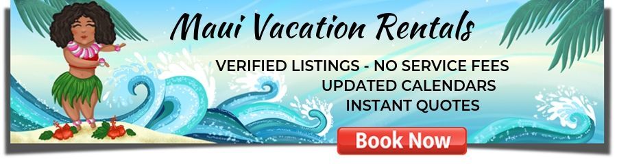 Maui Vacation Rentals - verified listings, no service fees, updated calendars, instant quotes