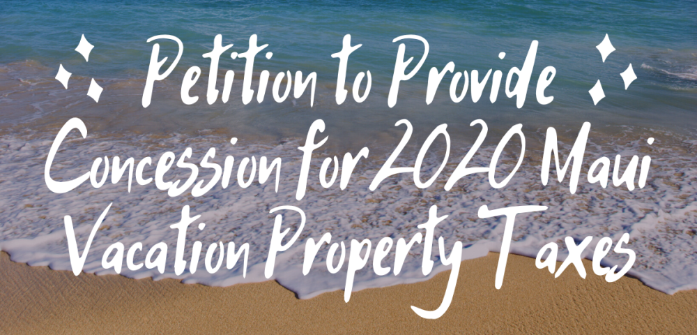 Petition to Maui County to provide concession for 2020 vacation rental property tax