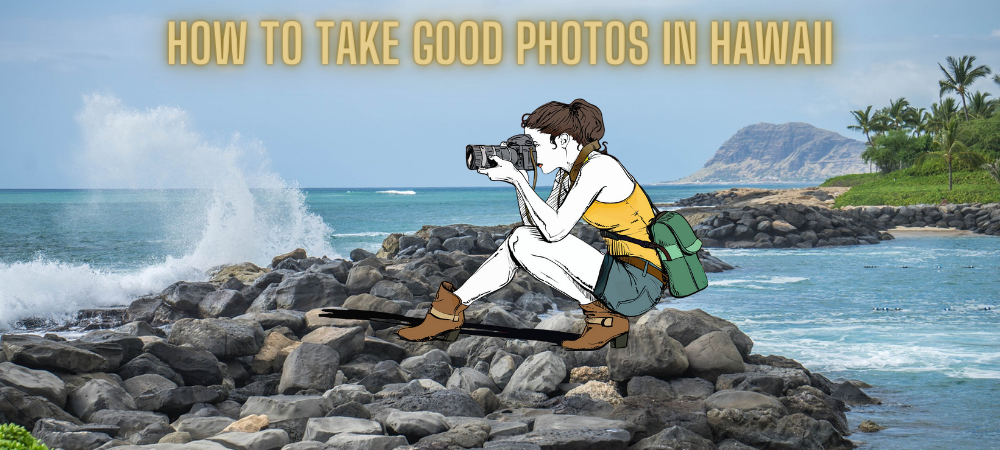 Read this guide to learn the best tips for taking good photos in Hawaii.